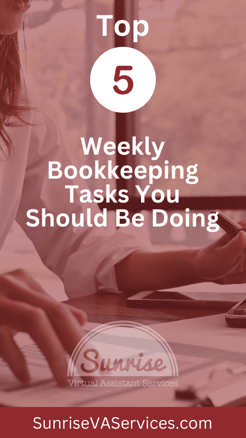 Top 5 Weekly Bookkeeping Tasks You Should Be Doing