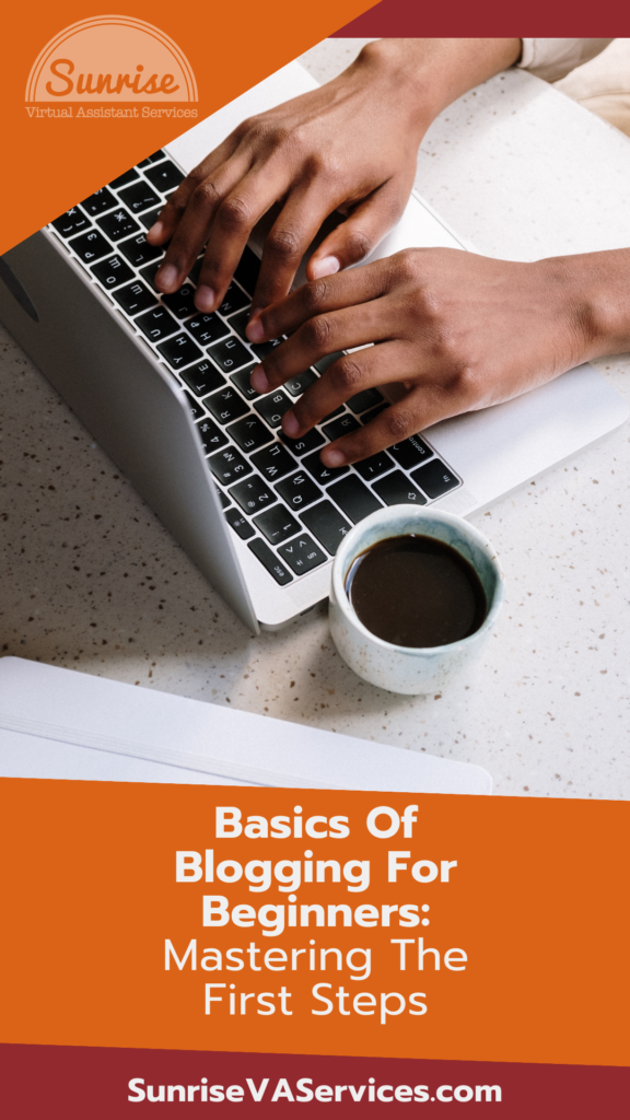 Basics of Blogging for Beginners: Learn how to master blogging from the beginning!