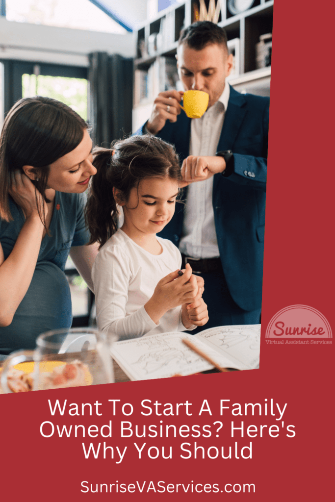 Want to start a family owned business? Here's the reasons why you should, and all the benefits of incorporating entrepreneurship and family!