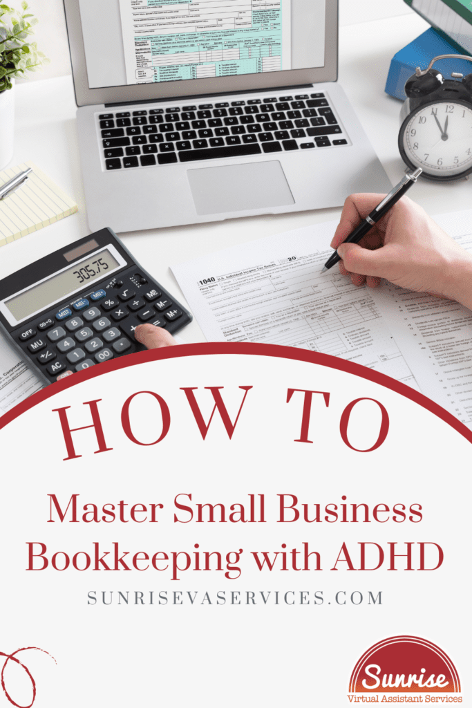 Learn tips to master your small business bookkeeping as a small business owner with adhd, including time management and organization.