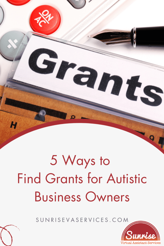 Learn 5 Ways to find Grants for autistic business owners with our tips and tricks, geared to neurodivergent minds