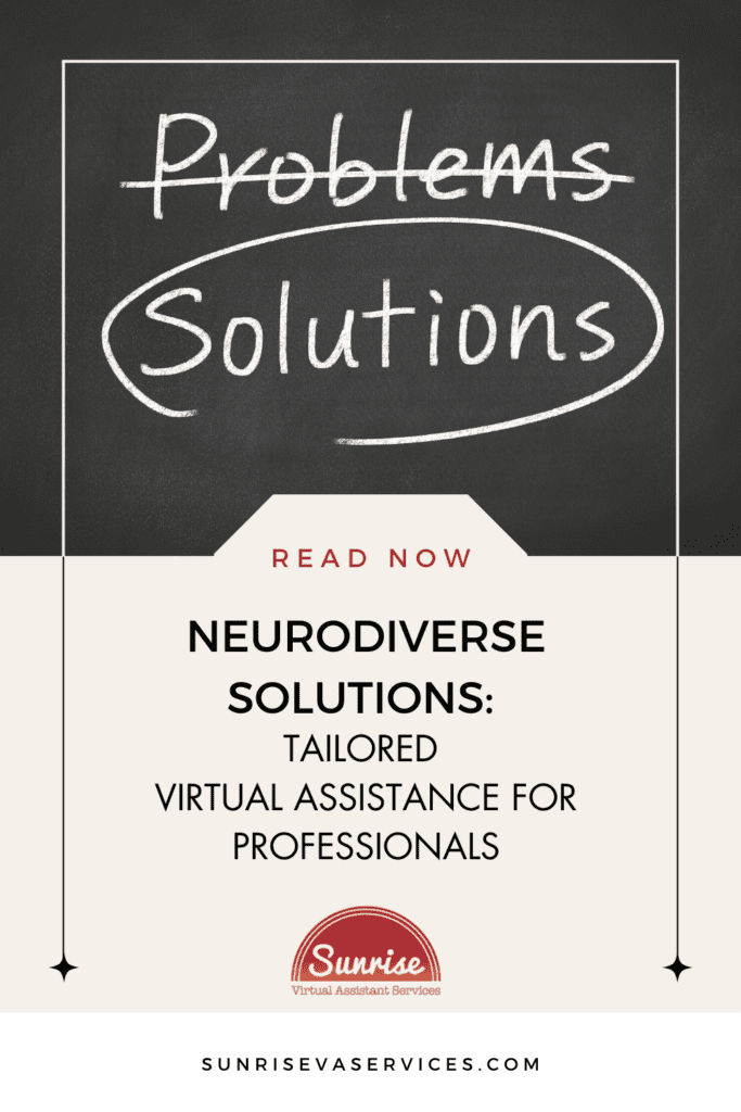 Discover the neurodiverse solutions Sunrise Virtual Assistant Services has to offer neurodivergent business owners